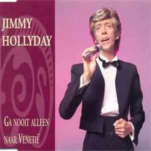 Jimmy Hollyday - Ga Nooit Alleen Naar Venetie flac album