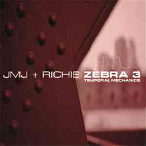 JMJ & Richie - Zebra 3 / Temporal Mechanics flac album
