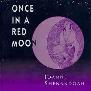 Joanne Shenandoah - Once In A Red Moon flac album