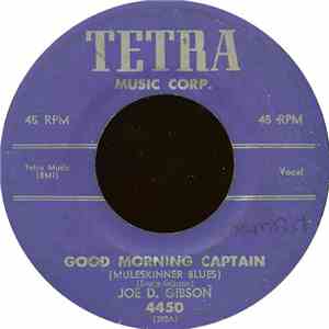 Joe D. Gibson - Good Morning Captain (Muleskinner Blues) flac album