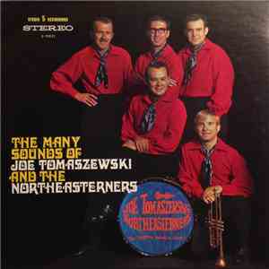 Joe Tomaszewski And The Northeasterners - The Many Sounds Of Joe Tomaszewski And The Northeasterners flac album