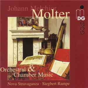 Johann Melchior Molter − Nova Stravaganza • Siegbert Rampe - Orchestral & Chamber Music flac album