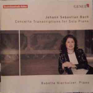 Johann Sebastian Bach - Babette Hierholzer - Concerto Transcriptions For Solo Piano flac album
