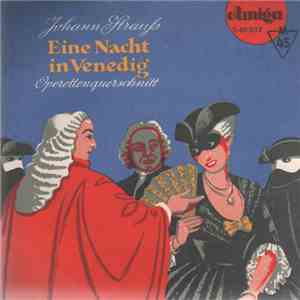 Johann Strauß - Eine Nacht In Venedig (Operettenquerschnitt) flac album