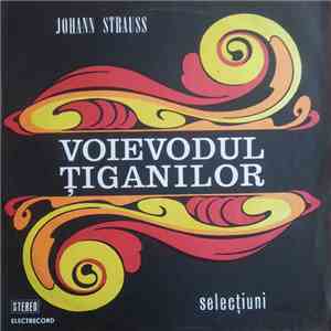 Johann Strauss - Voievodul Țiganilor (Selecțiuni) flac album