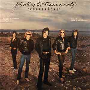 John Kay & Steppenwolf - Wolftracks flac album