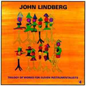John Lindberg - Trilogy Of Works For Eleven Instrumentalists flac album