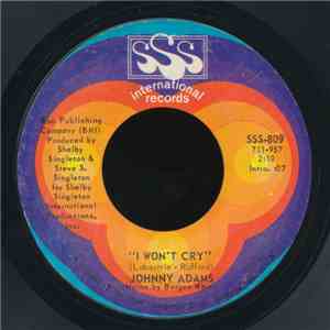 Johnny Adams - I Won't Cry / I Want To Walk Through This Life With You flac album