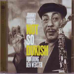 Johnny Hodges Featuring Ben Webster - Not So Dukish flac album