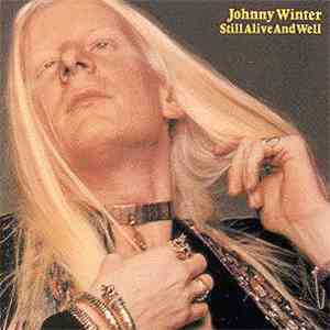 Johnny Winter - Still Alive And Well flac album