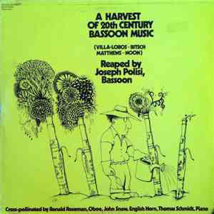 Joseph Polisi - A Harvest Of 20th Century Bassoon Music flac album