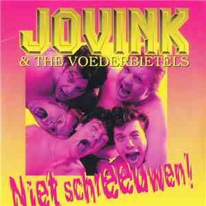 Jovink & De Voederbietels - Niet Schreeuwen! flac album