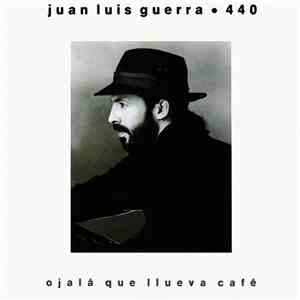 Juan Luis Guerra ● 440 - Ojalá Que Llueva Café flac album