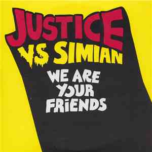 Justice  vs Simian - We Are Your Friends flac album