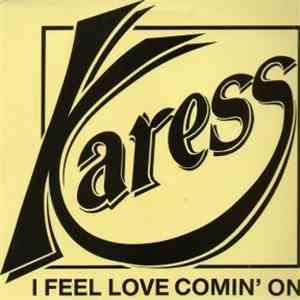 Karess  - I Feel Love Comin' On flac album