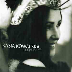 Kasia Kowalska - Antepenultimate flac album