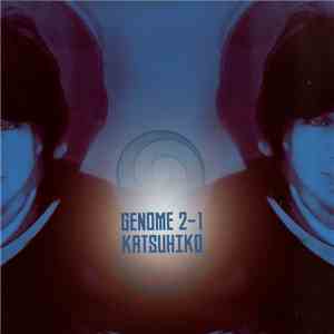 Katsuhiko - Genome 2-1 flac album