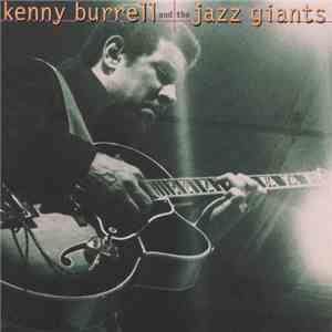 Kenny Burrell - Kenny Burrell and the Jazz Giants flac album