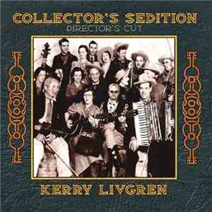Kerry Livgren - Collector's Sedition - Director's Cut flac album