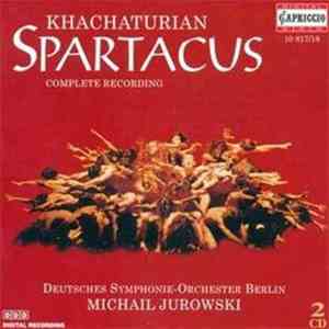Khachaturian - Michail Jurowski / Deutsches Symphonie-Orchester Berlin - Spartacus flac album