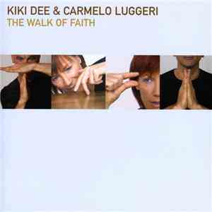 Kiki Dee & Carmelo Luggeri - The Walk Of Faith flac album