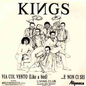 Kings  - Via Col Vento (Like A Bird) / ...E Non Ci Sei flac album