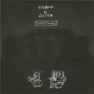 Kodama & Gota - Something flac album
