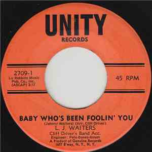 L. J. Waiters With Cliff Driver's Band - Baby Who's Been Foolin' You / Why Must A Man Be A Fool flac album