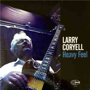 Larry Coryell - Heavy Feel flac album