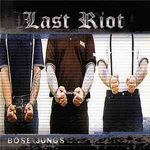 Last Riot - Böse Jungs flac album