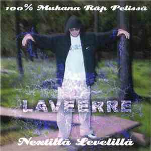Laveerre - 100% Mukana Räp Pelissä - Nextillä Levelillä flac album