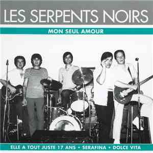 Les Serpents Noirs - Mon Seul Amour flac album