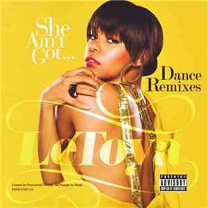 LeToya - She Ain't Got... (Dance Remixes) flac album