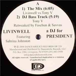 Livinwell Featuring Sabrina Johnston - A DJ For President flac album