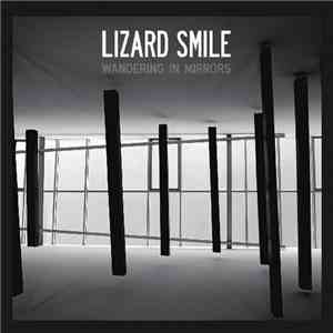 Lizard Smile - Wandering In Mirrors flac album