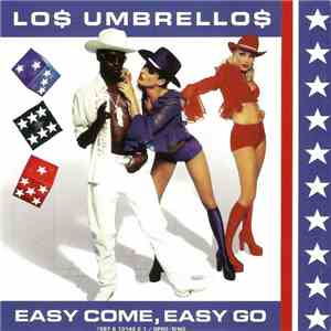 Lo$ Umbrello$ - Easy Come, Easy Go flac album
