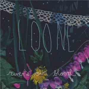 Loone - River's Our Blood flac album