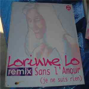 Lorinne Lo - Sans L'Amour (Je Ne Suis Rien) Remix flac album