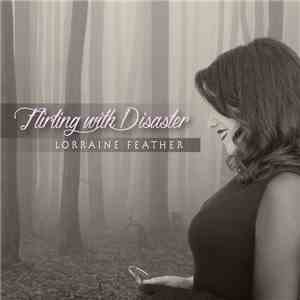 Lorraine Feather - Flirting With Disaster flac album