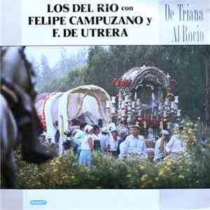 Los Del Rio Con Felipe Campuzano Y F. De Utrera - De Triana Al Rocio flac album