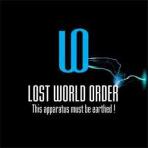 Lost World Order - This Apparatus Must Be Earthed! flac album