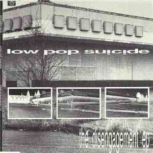 Low Pop Suicide - The Disengagement EP flac album
