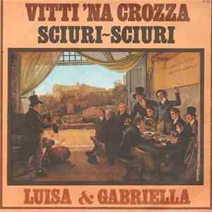 Luisa & Gabriella - Sciuri - Sciuri / Vitti 'Na Crozza flac album
