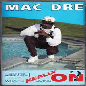 Mac Dre - What's Really Going On? flac album