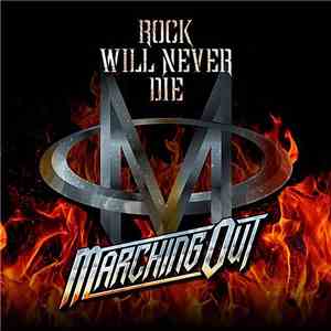 Marching Out - Rock Will Never Die flac album