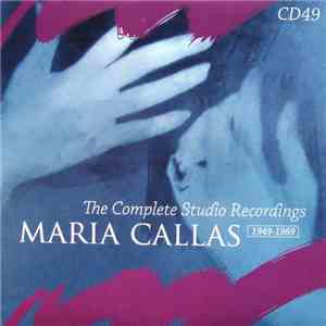 Maria Callas, Philharmonia Orchestra, Nicola Rescigno - Mad Scenes (The Complete Studio Recordings 1949-1969) flac album