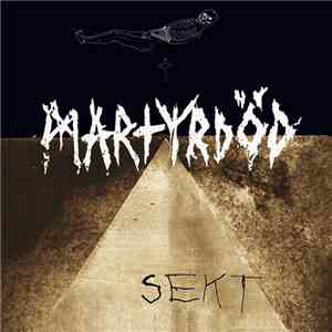 Martyrdöd - Sekt flac album