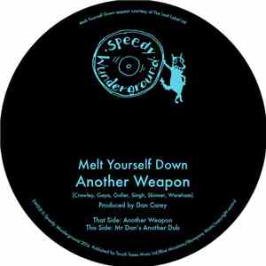 Melt Yourself Down - Another Weapon flac album