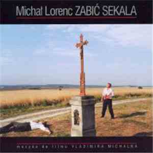 Michał Lorenc - Zabić Sekala (Muzyka Do Filmu Vladimíra Michálka) flac album
