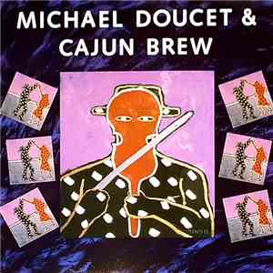 Michael Doucet & Cajun Brew - Michael Doucet & Cajun Brew flac album